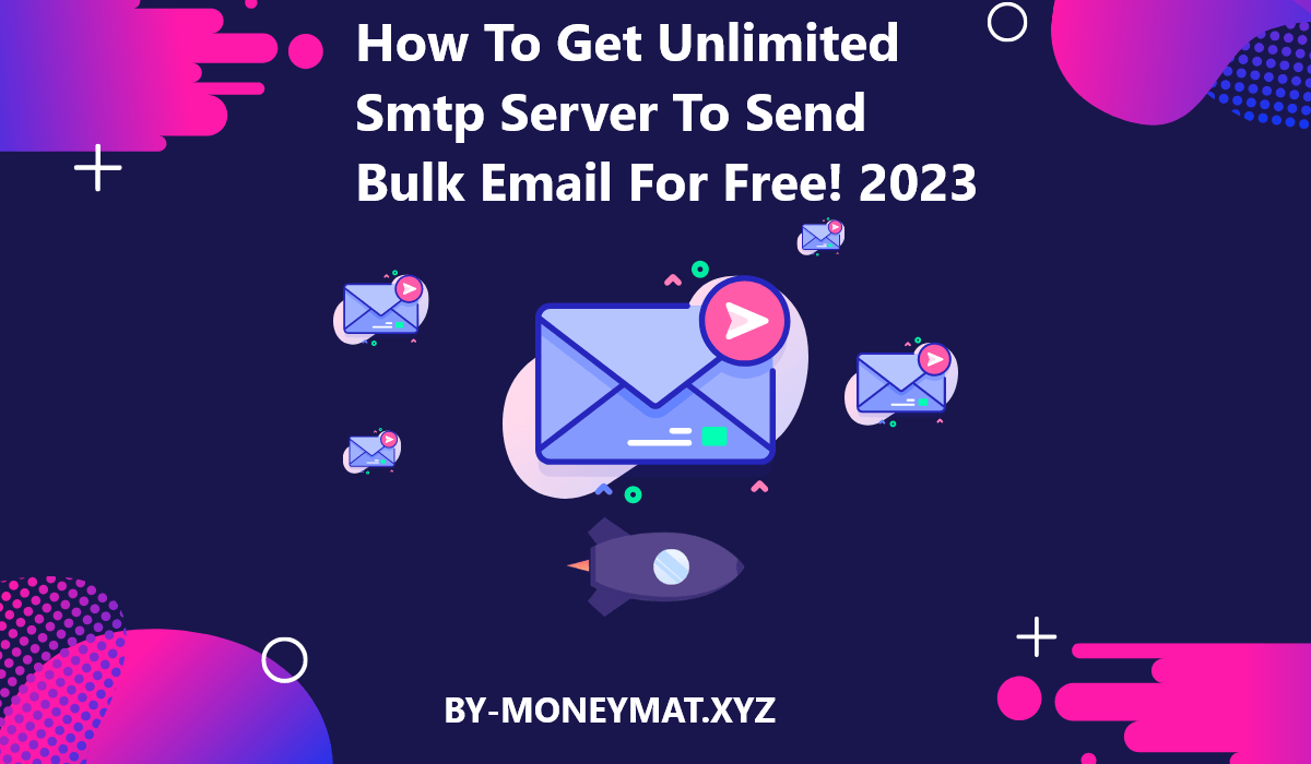 How To Get Unlimited Smtp Server To Send Bulk Email For Free 2023 How To Get Unlimited Smtp Server To Send Bulk Email For Free 2023